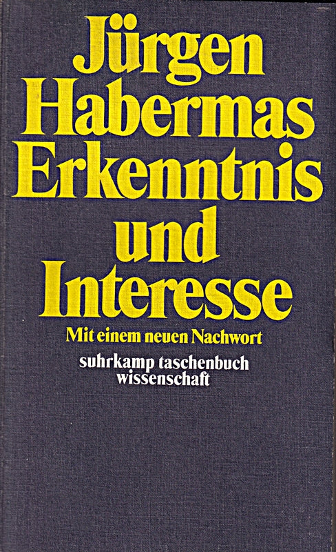 Erkenntnis und Interesse: Mit einem neuen Nachwort (suhrkamp taschenbuch wissenschaft)