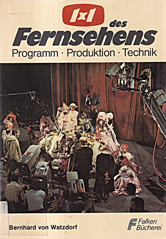 Einmaleins des Fernsehens. Programm Produktion Technik.