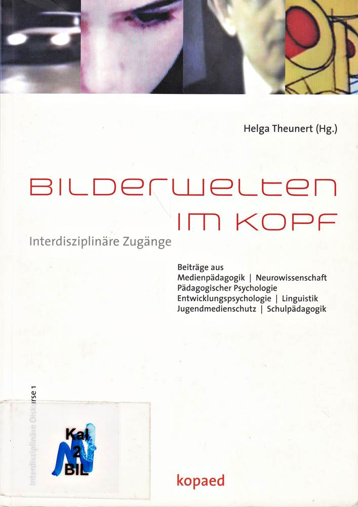 Bilderwelten im Kopf: Interdisziplinäre Zugänge (Interdisziplinäre Dikurse)