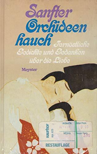 Sanfter Orchideenhauch - Fernöstliche Gedichte und Gedanken über die Liebe