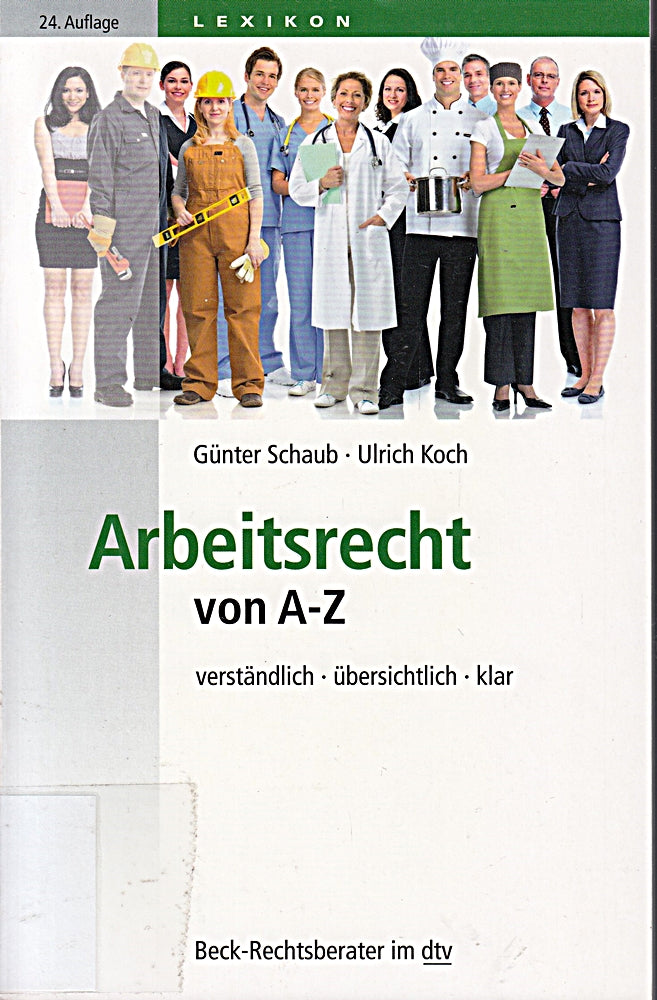 Arbeitsrecht von A-Z: verständlich übersichtlich klar (Beck-Rechtsberater im dtv)