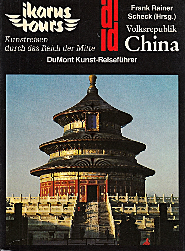 Volksrepublik China: Kunstreisen durch das Reich der Mitte (DUMONT Kunst-Reiseführer)