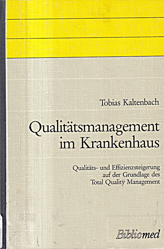 Qualitätsmanagement im Krankenhaus. Qualitäts- und Effizienzsteigerung auf der Grundlage des Total Quality Management