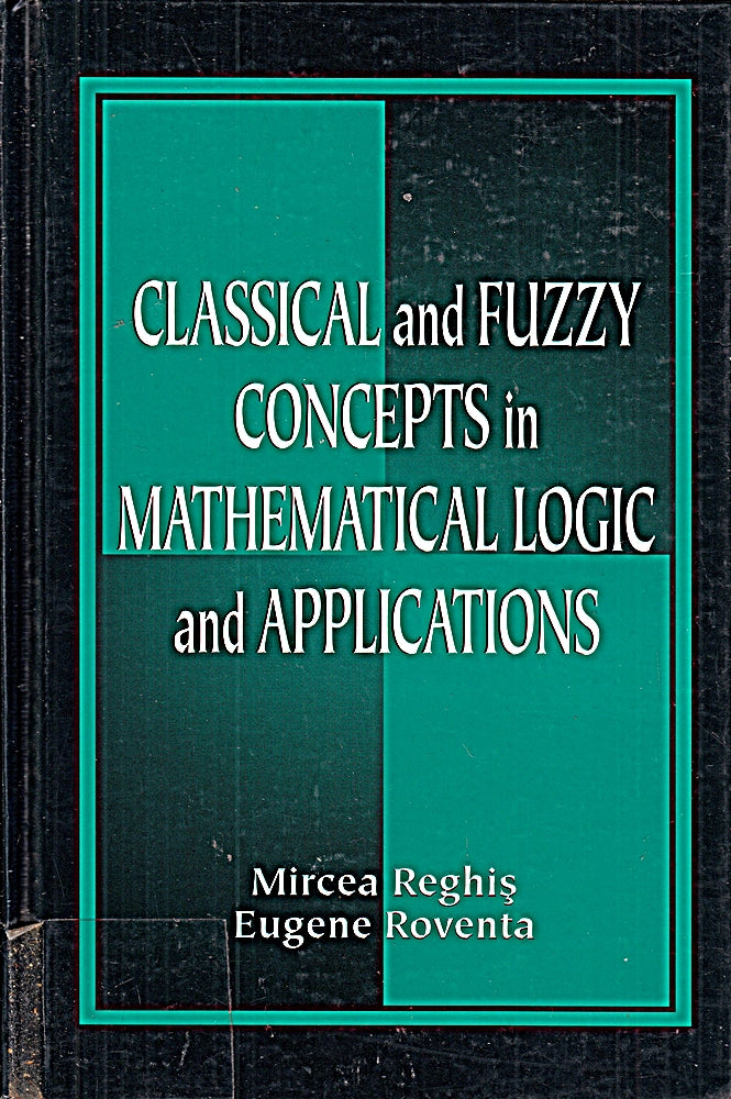 Classical and Fuzzy Concepts in Mathematical Logic and Applications Professional Version