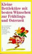 Kleine Bettlektüre mit besten Wünschen zur Frühlingszeit und Osterzeit