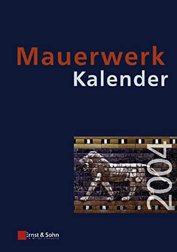 Mauerwerk-Kalender: Taschenbuch für Mauerwerk Wandbaustoffe Schall- Wärme- und Feuchtigkeitsschutz / 2004