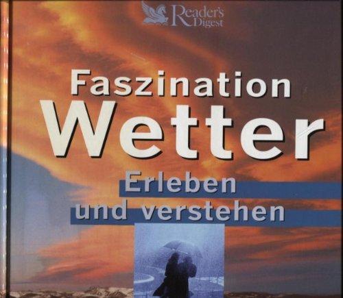 Faszination Wetter: Erleben und verstehen