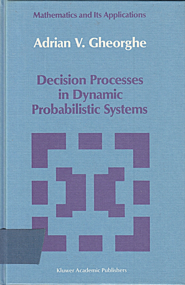 Decision Processes in Dynamic Probabilistic Systems (Mathematics and its Applications 42 Band 42)