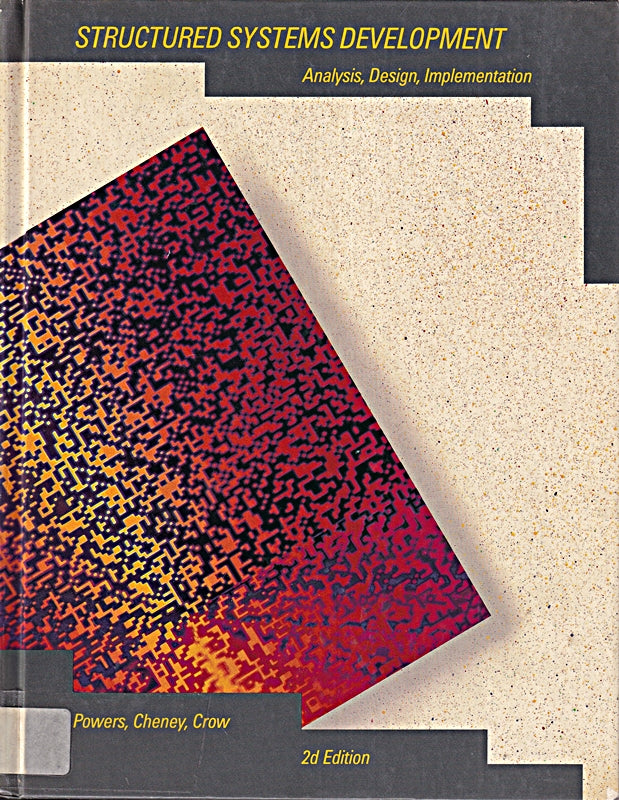 Structured Systems Development: Analysis Design Implementation