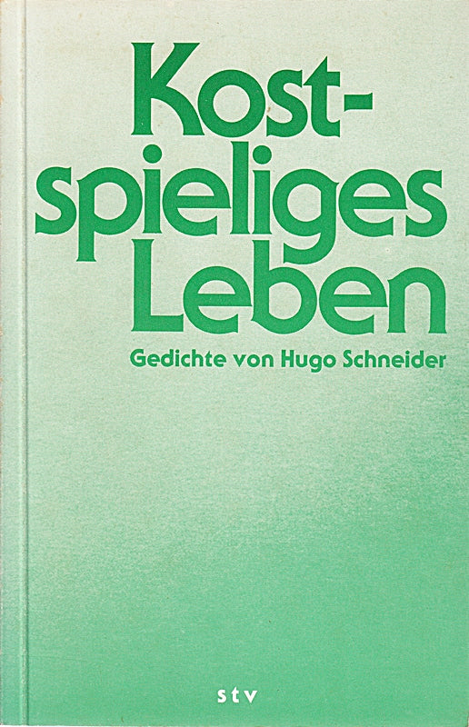 Kostspieliges Leben : Gedichte.