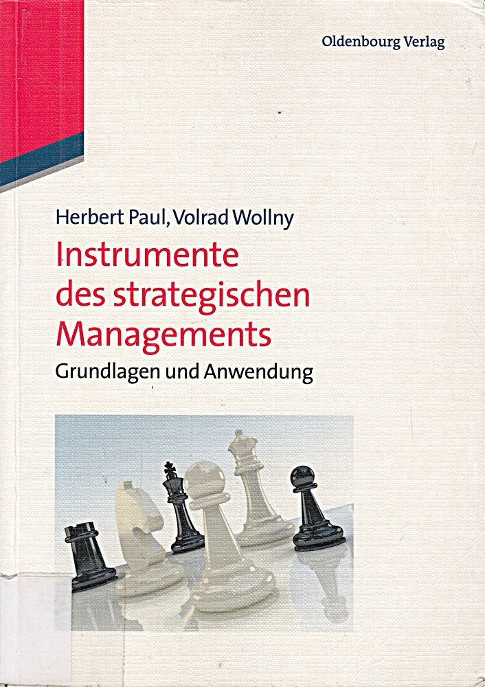 Instrumente des strategischen Managements: Grundlagen und Anwendung