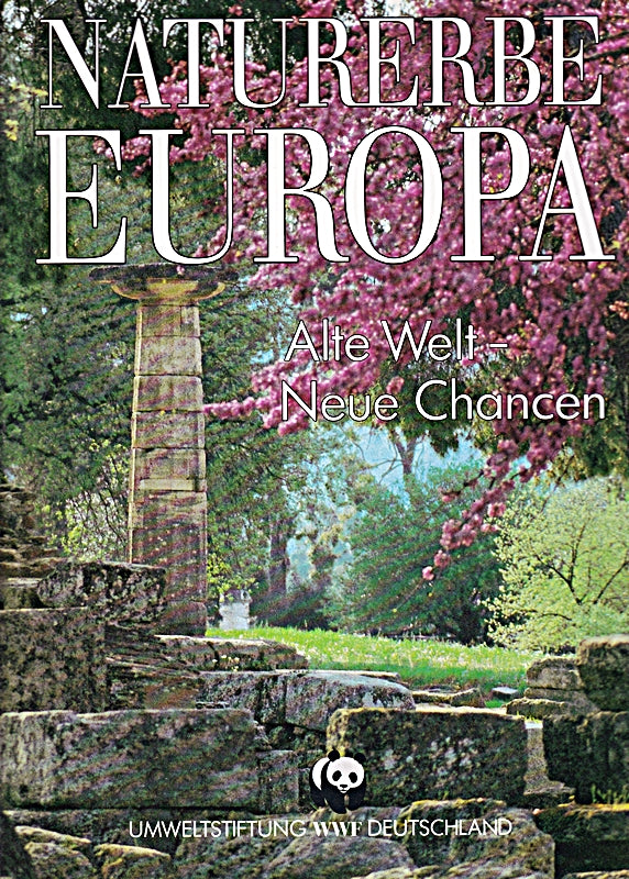Naturerbe Europa Alte Welt - Neue Chancen