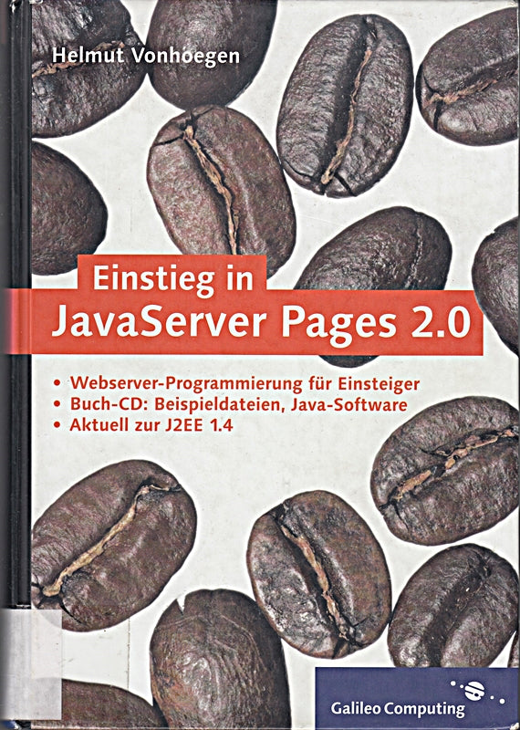 Einstieg in JavaServer Pages 2.0: Webserver-Programmierung für Einsteiger: Web-Programmierung für Einsteiger (Galileo Computing)