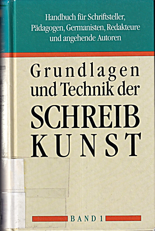 Grundlagen und Technik der Schreibkunst Band 1