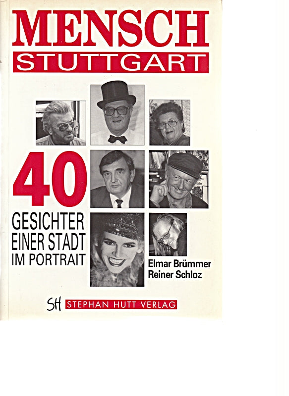 Mensch Stuttgart. 40 Gesichter einer Stadt im Portrait.