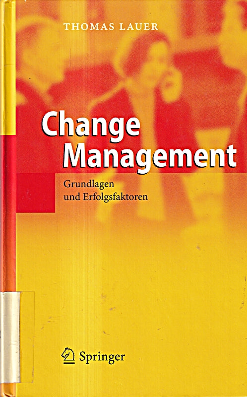 Change Management: Grundlagen und Erfolgsfaktoren