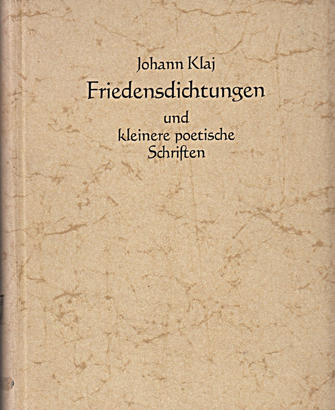 Friedensdichtungen und kleinere poetische Schriften (Deutsche Neudrucke / Reihe Barock 10 Band 10)