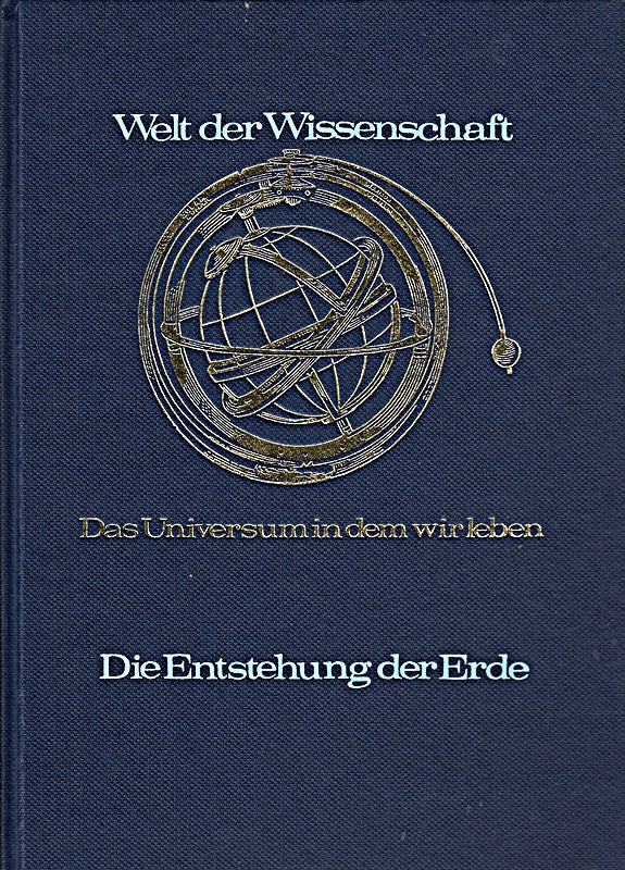 Die Entstehung der Erde - Grundlagen der Paläogeographie und Paläontologie (Welt der Wissenschaft)