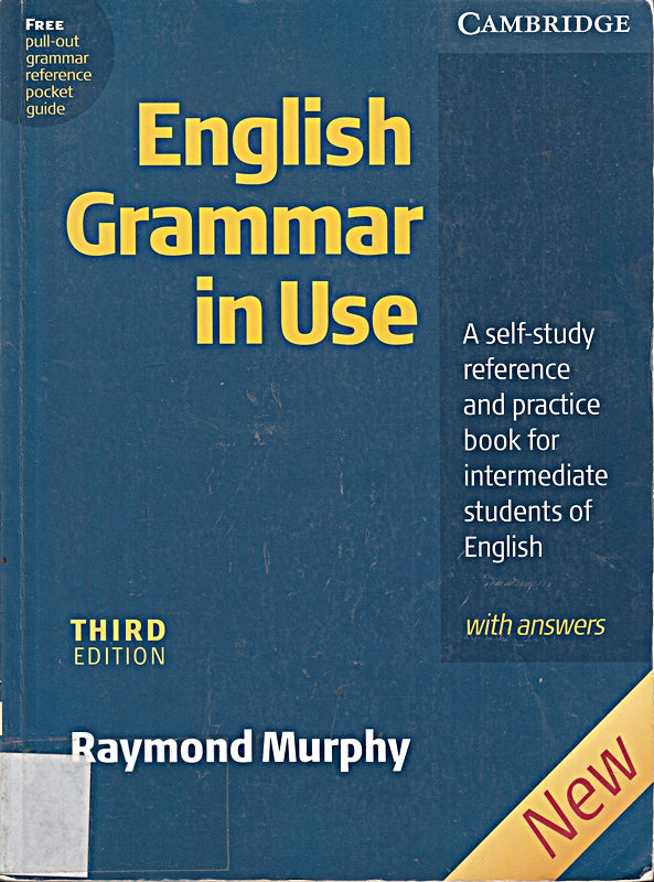 English Grammar in Use: A Self-Study Reference and Practice Book for Intermediate Students of English with Answers