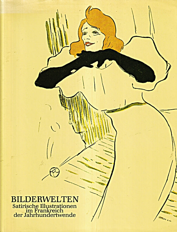 Bilderwelten II. Satirische Illustrationen im Frankreich der Jahrunderwende.