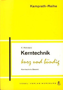 Kerntechnik kurz und bündig