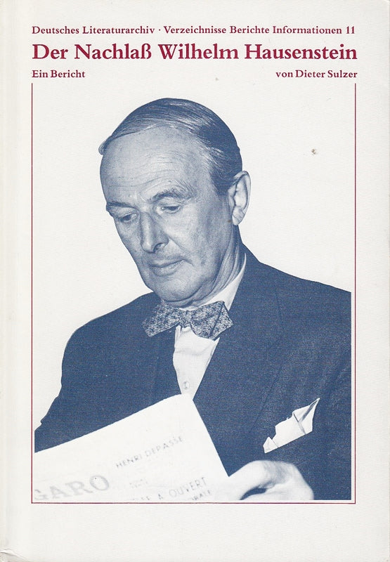 Der Nachlass Wilhelm Hausenstein. Ein Bericht