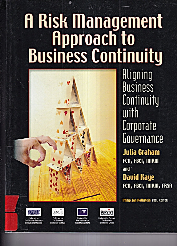 A Risk Management Approach to Business Continuity: Aligning Business Continuity with Corporate Governance