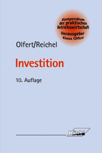 Investition (Kompendium der praktischen Betriebswirtschaft)