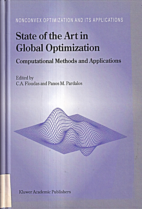 State of the Art in Global Optimization: Computational Methods and Applications (Nonconvex Optimization and Its Applications 7 Band 7)