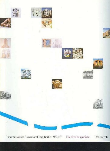 Internationale Bauausstellung Berlin 1984/87 Die Neubaugebiete Band 3: Südliche Friedrichstadt