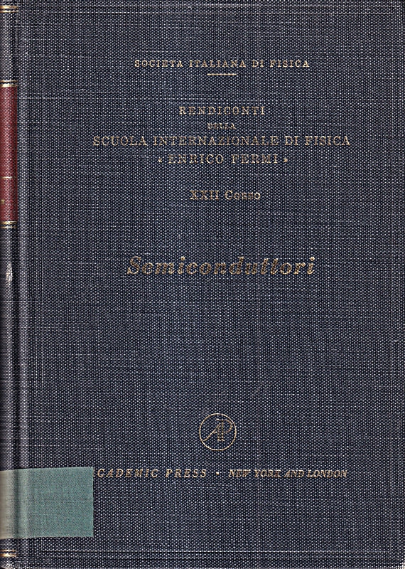 Semiconductors / Semiconduttori. Proceedings of the International School of Physics. Enrico Fermi. Course XXII