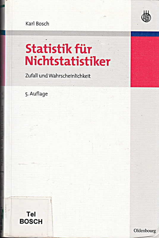 Statistik für Nichtstatistiker: Zufall und Wahrscheinlichkeit