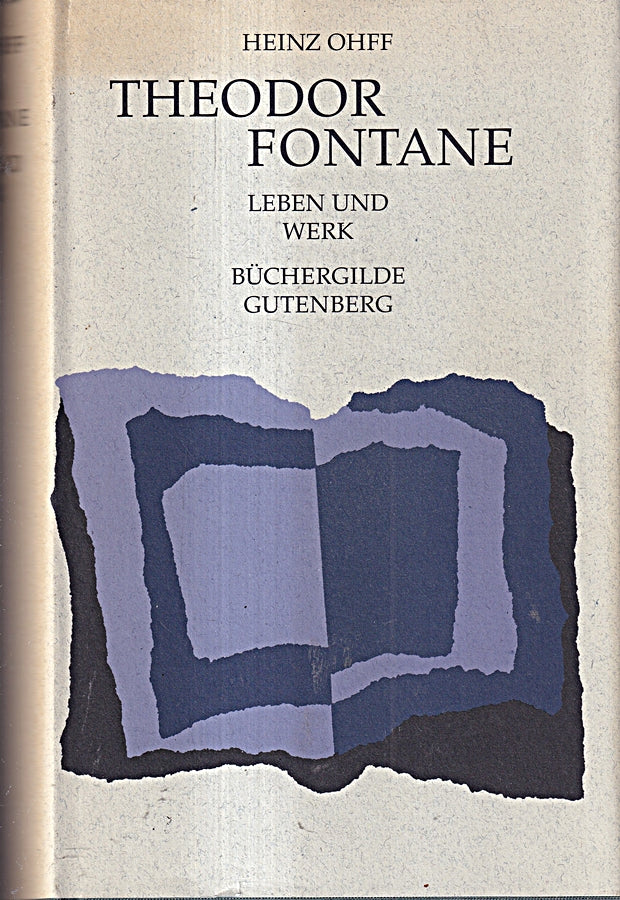 Heinz Ohff: Theodor Fontane - Leben und Werk