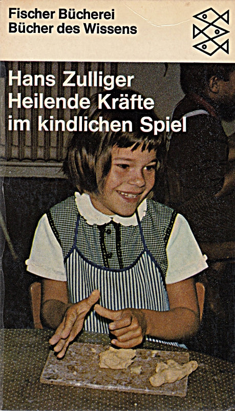 Hans Zulliger: Heilende Kräfte im kindlichen Spiel