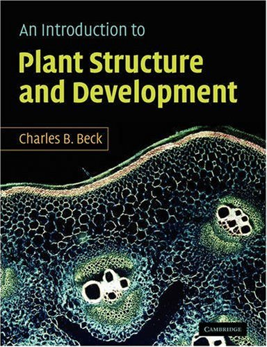 An Introduction to Plant Structure and Development: Plant Anatomy for the Twenty-first Century