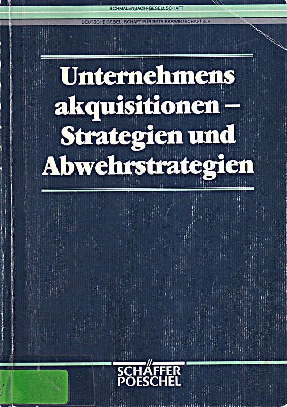Unternehmensakquisitionen Strategien und Abwehrstrategien