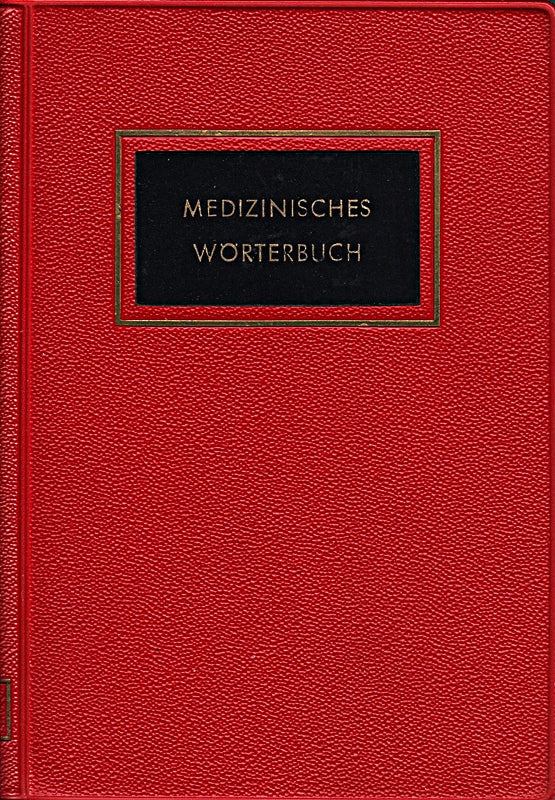 Medizinisches Wörterbuch : Mit ca. 18 000 Stichworten.