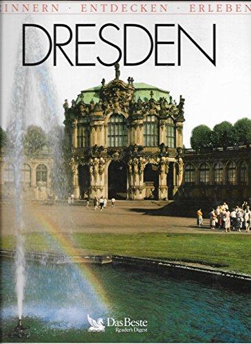 Dresden - Erinnern - Entdecken - Erleben - Reise- und Geschichtsbuch