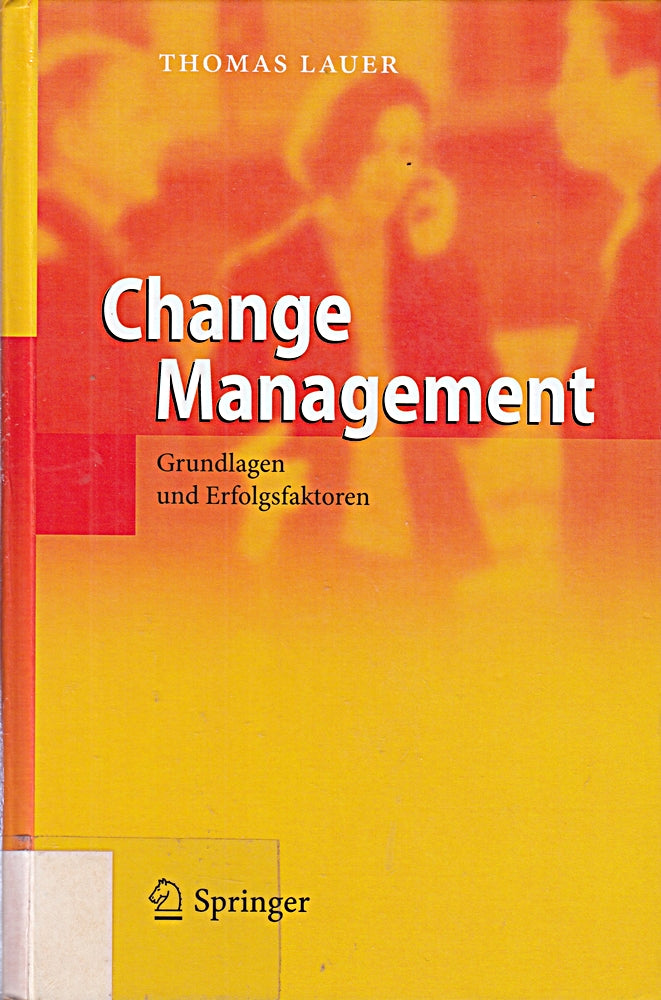 Change Management: Grundlagen und Erfolgsfaktoren