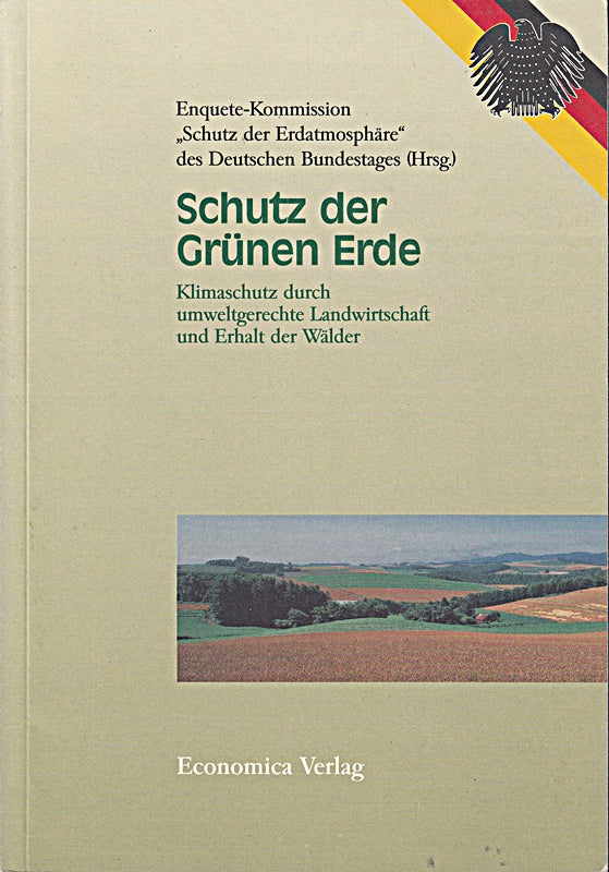 Schutz der grünen Erde : Klimaschutz durch umweltgerechte Landwirtschaft und Erh