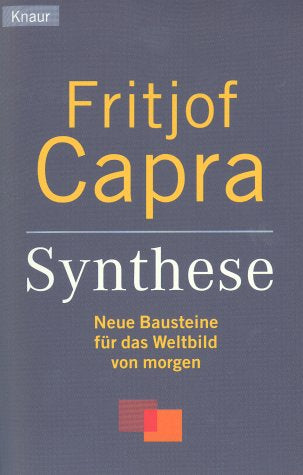 Synthese: Neue Bausteine für das Weltbild von morgen