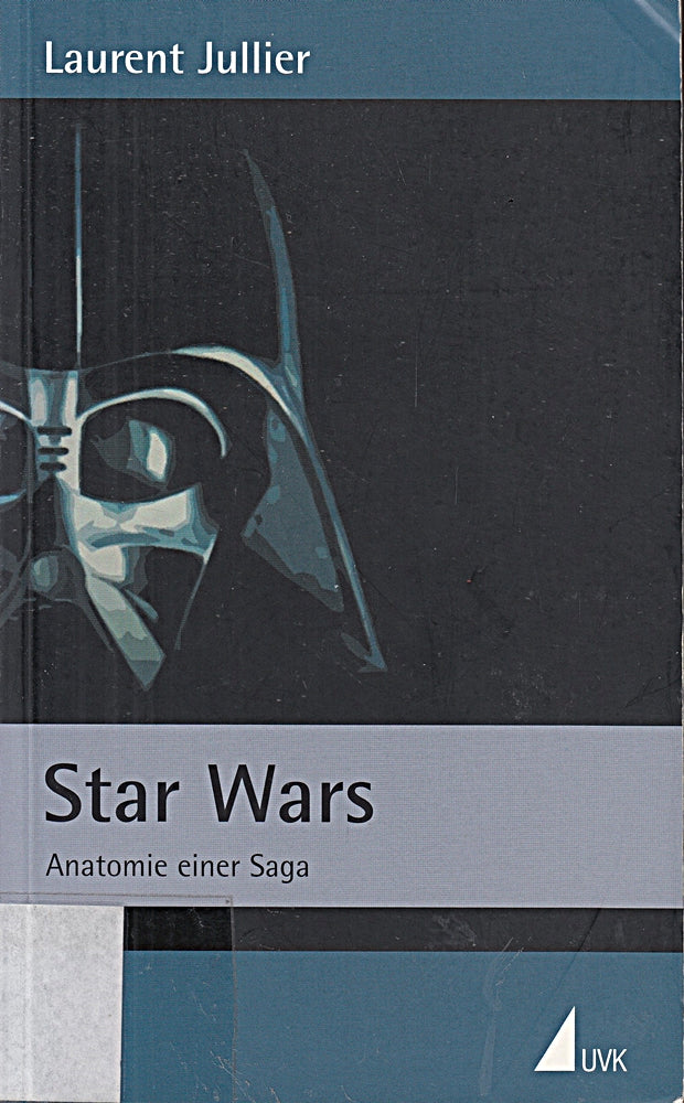 Star Wars: Anatomie einer Saga