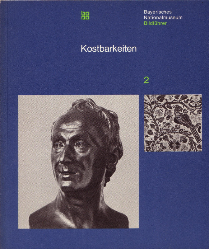 Bayerisches Nationalmuseum Bildführer 2. Kostbarkeiten.
