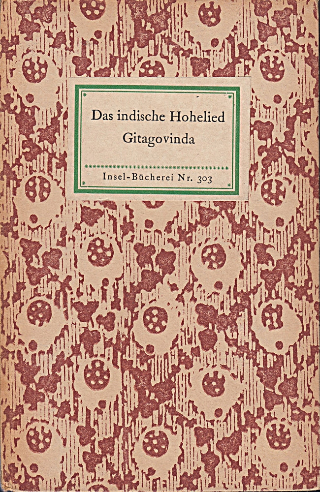 Gitagovinda : Das indische Hohelied des bengalischen Dichters Jayadeva : Nach der metrischen Übersetzung Friedrich Rückerts neu herausgegeben von Herman Kreyenborg (Insel-Bücherei nr 303)