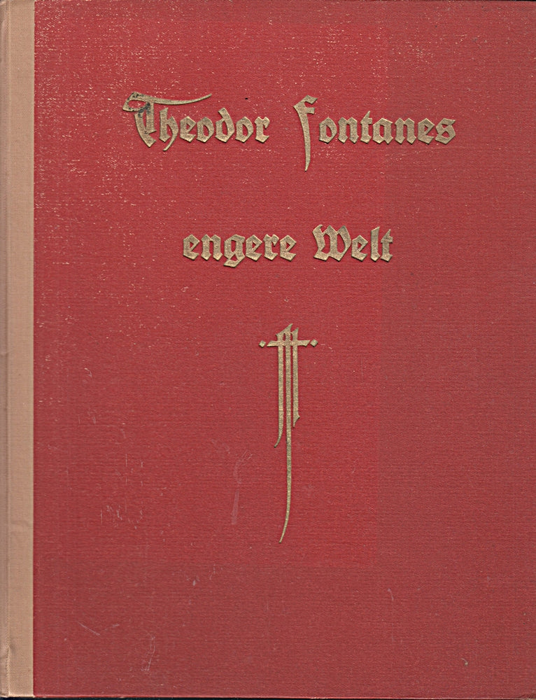Theodor Fontanes engere Welt Aus dem Nachlaß herausgegeben von Mario Krammer