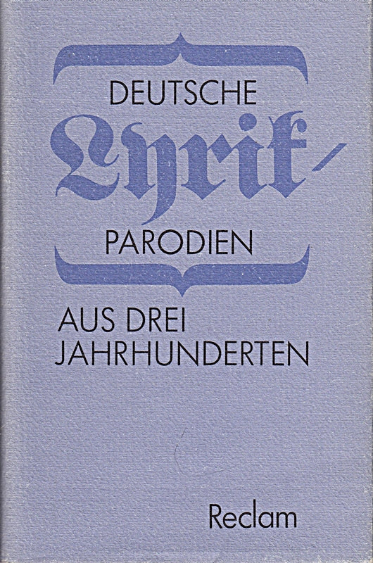 Theodor Verweyen: Deutsche Lyrik-Parodien aus drei Jahrhunderten