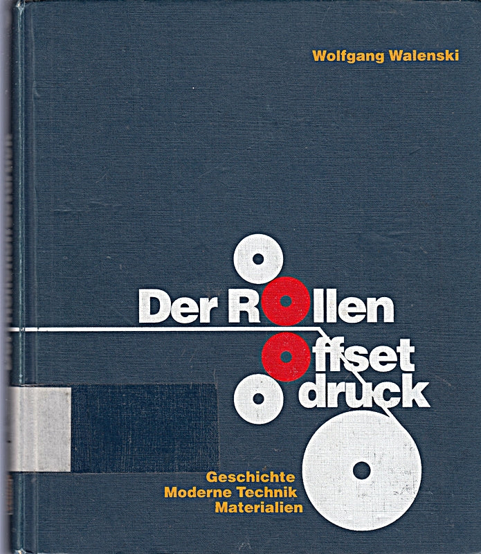 Der Rollenoffsetdruck: Geschichte. Moderne Technik. Materialien