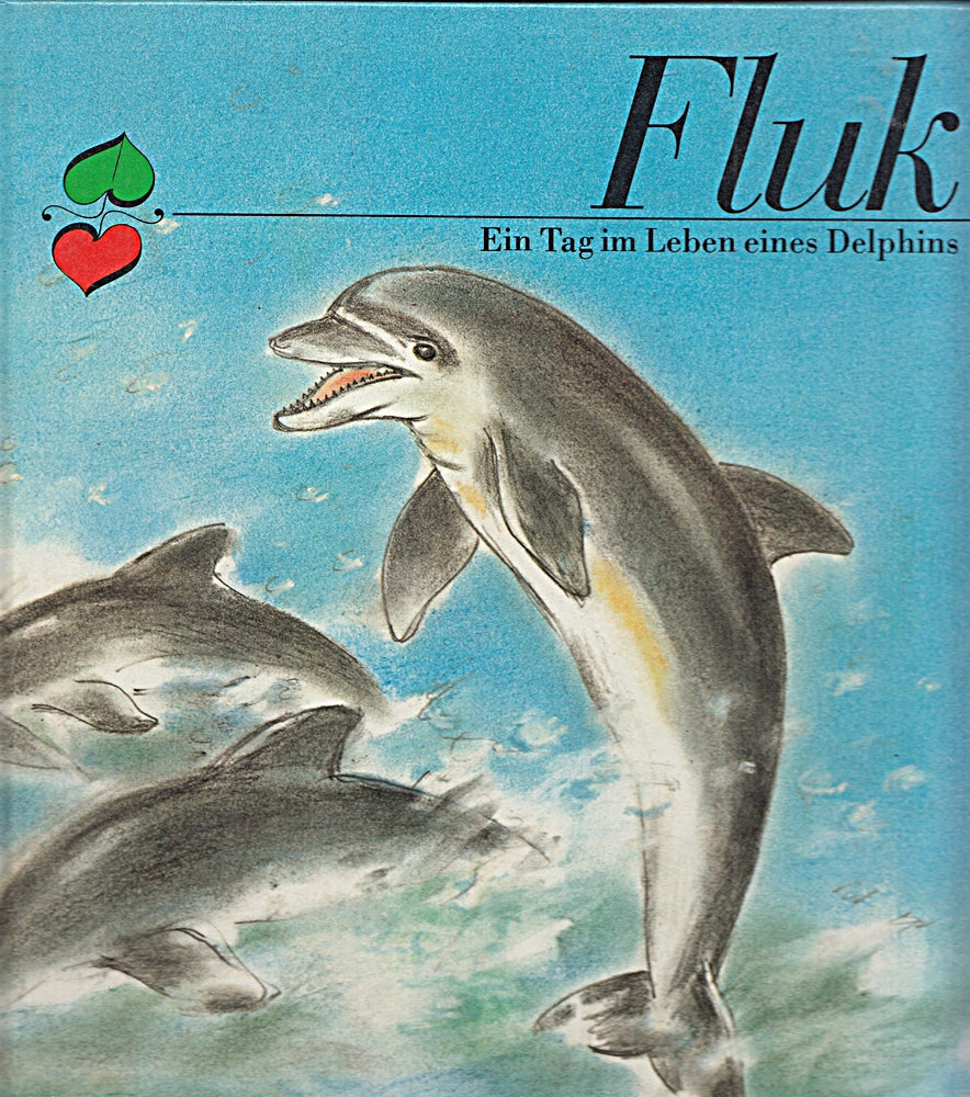 Fluk. Ein Tag im Leben eines Delphins