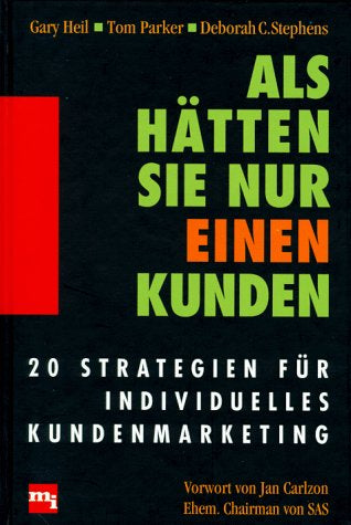 Als hätten Sie nur einen Kunden