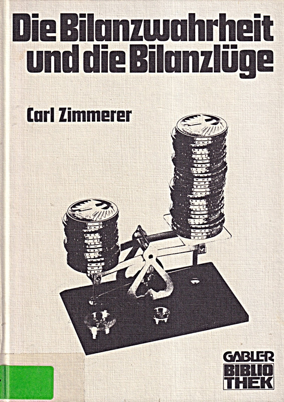 Die Bilanzwahrheit und die Bilanzlüge (Gabler-Bibliothek) (German Edition)